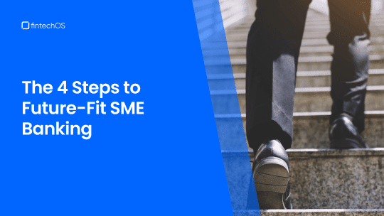 The 4 Steps to Future-Fit SME Banking Cover