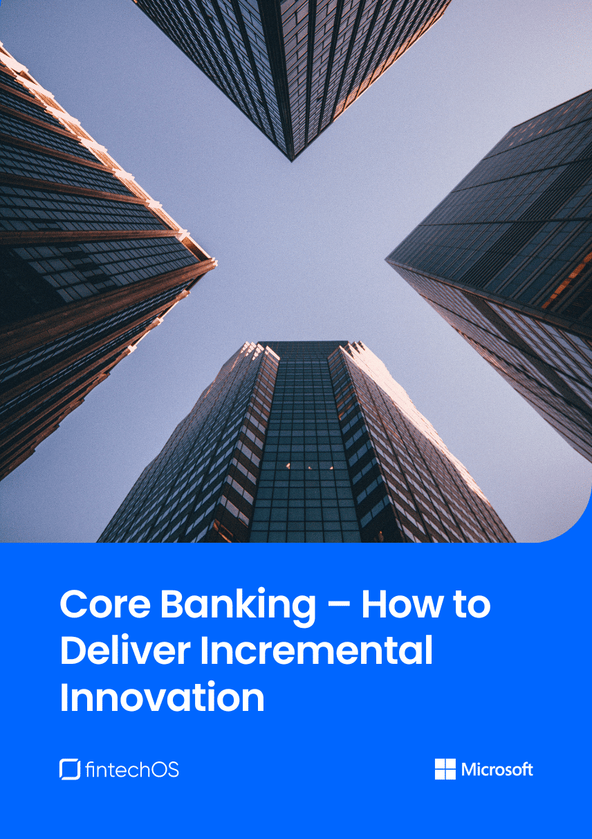 Core Banking – How to Deliver Incremental Innovation