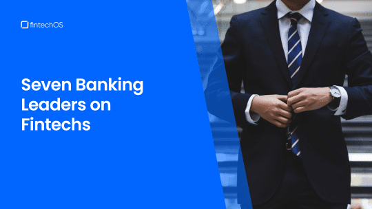 Seven Banking Leaders on Fintechs Cover