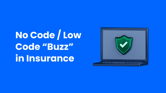 no code low code buzz in insurance whitepaper 540x304 2 FintechOS