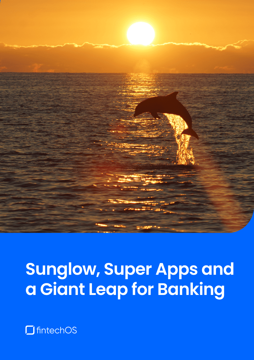 Sunglow, Super Apps and a Giant Leap for Banking