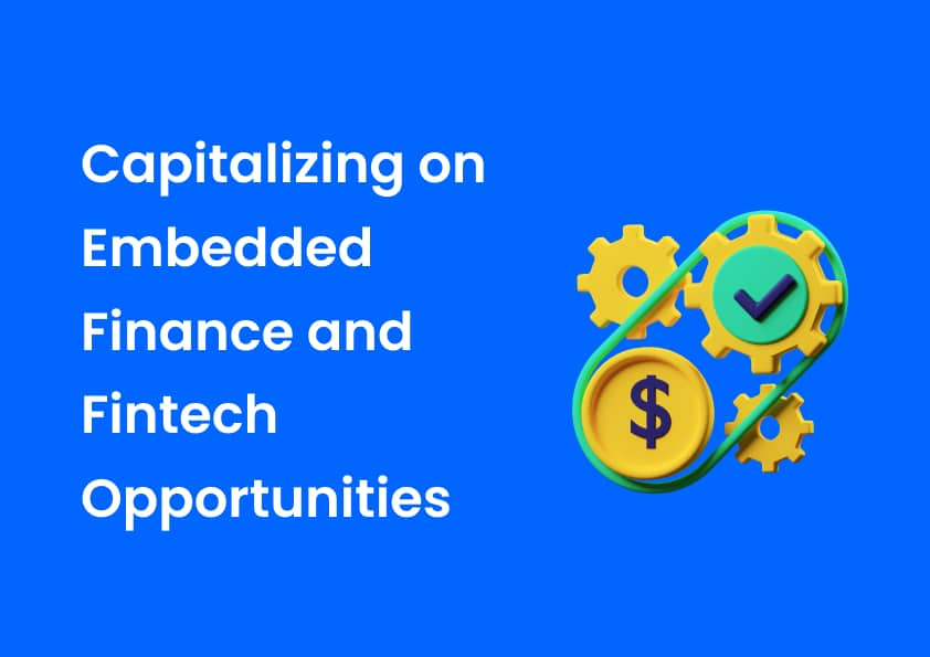 Capitalizing on Embedded Finance and Fintech Opportunities cover image