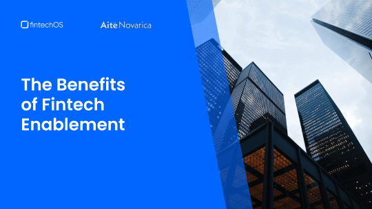 The Benefits of Fintech Enablement Header Image