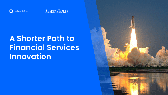 A Shorter Path to Financial Services Innovation Header Image